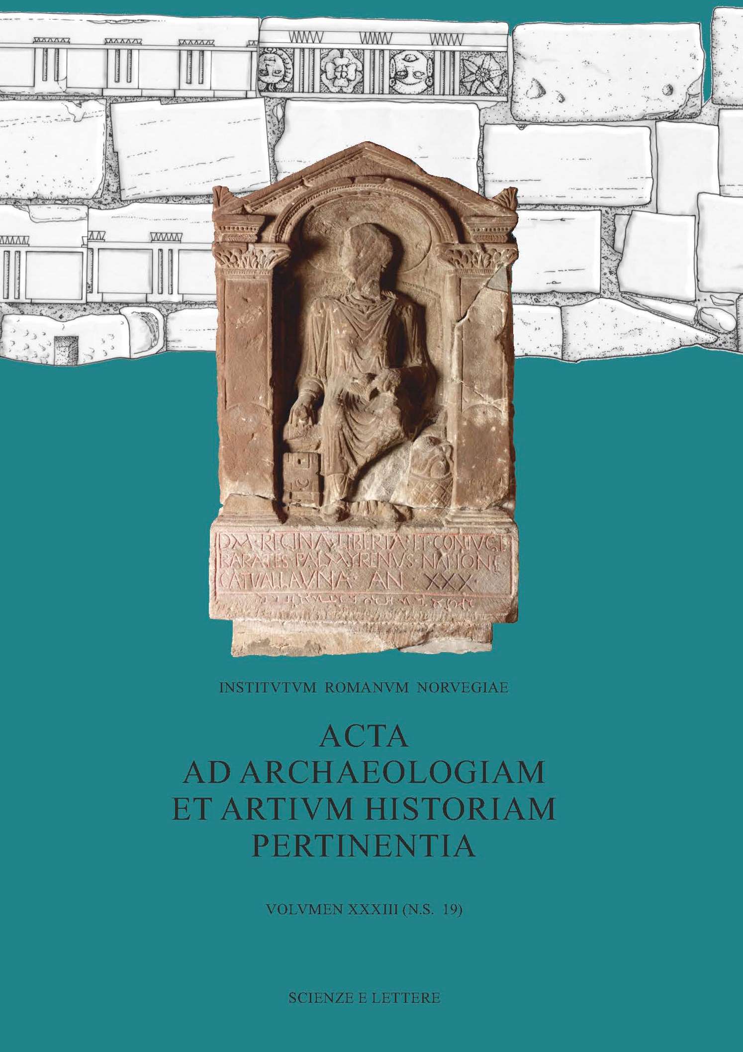 Acta ad Archaeologiam et Artivm Historiam Pertinentia - Volvmen XXXIII (n.s. 19) 