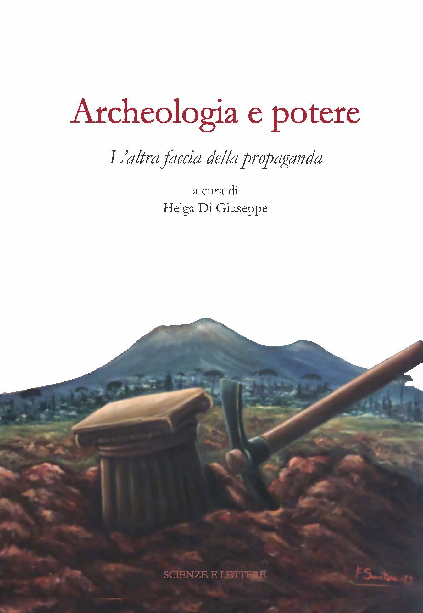 Archeologia e potere. L'altra faccia della propaganda<br/>
Dialoghi intorno alla catastrofe pompeiana (2014-2020 d.C.) - Una scuola per il patrimonio: questioni di metodo 4 